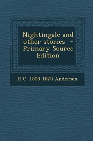 Cover of Nightingale and Other Stories - Primary Source Edition