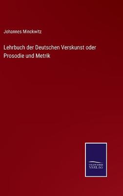 Book cover for Lehrbuch der Deutschen Verskunst oder Prosodie und Metrik