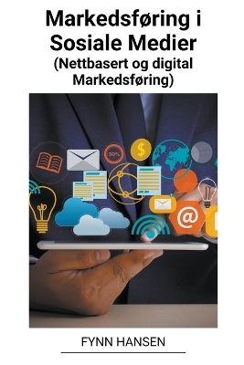 Book cover for Markedsføring i Sosiale Medier (Nettbasert og Digital Markedsføring)