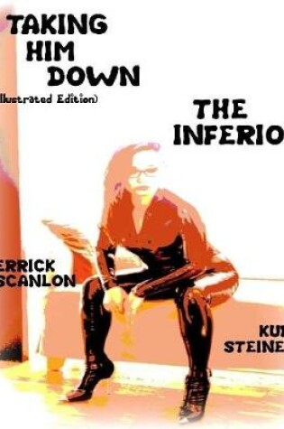 Cover of Taking Him Down- The Inferior