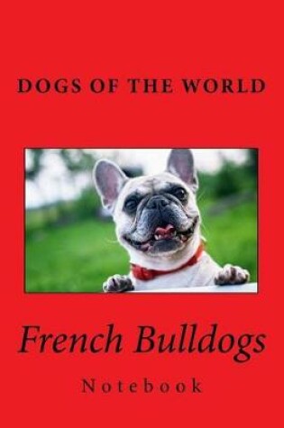 Cover of French Bulldogs Notebook