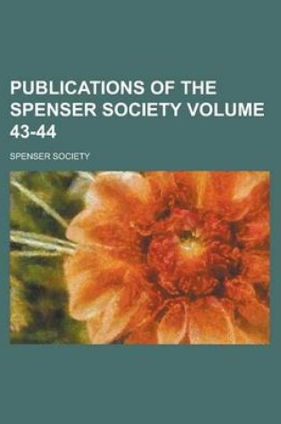 Cover of Publications of the Spenser Society Volume 43-44