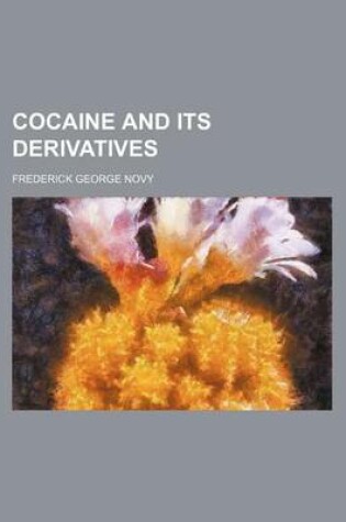 Cover of Cocaine and Its Derivatives