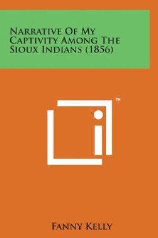 Cover of Narrative of My Captivity Among the Sioux Indians (1856)