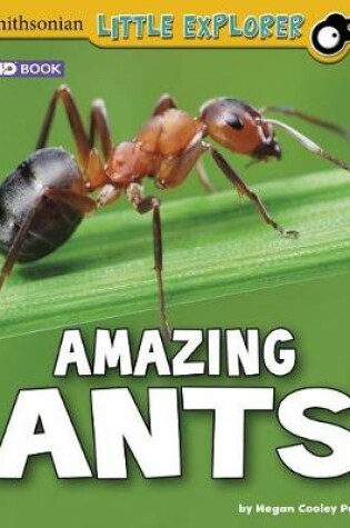 Cover of Amazing Ants: a 4D Book (Little Entomologist 4D)