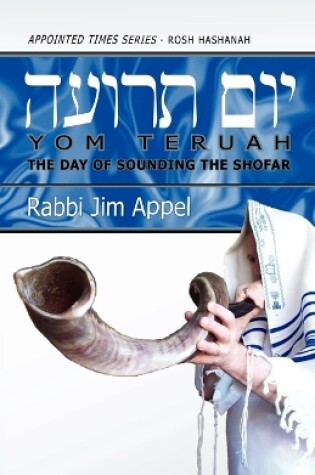 Cover of Rosh Hashanah, Yom Teruah, The Day of Sounding the Shofar