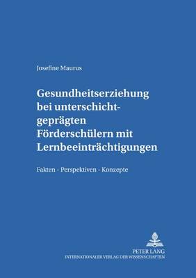 Cover of Gesundheitserziehung Bei Unterschichtgepraegten Foerderschuelern Mit Lernbeeintraechtigungen