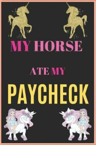 Cover of My Horse Ate My Paycheck