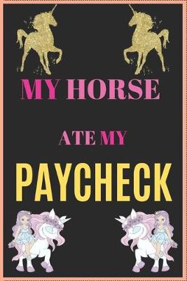 Book cover for My Horse Ate My Paycheck