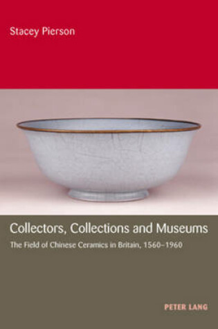 Cover of Collectors, Collections and Museums