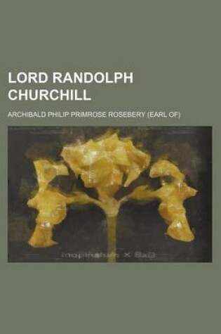 Cover of Lord Randolph Churchill
