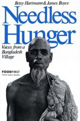 Cover of Needless Hunger : Voices from a Bangladesh Village