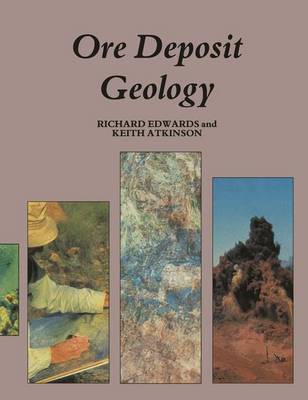 Book cover for Ore Deposit Geology and its Influence on Mineral Exploration