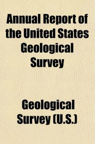 Cover of Annual Report of the United States Geological Survey to the Secretary of the Interior Volume 1