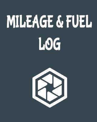 Book cover for Mileage and Fuel Log