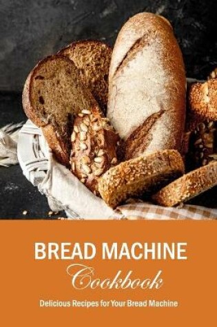 Cover of Bread Machine Cookbook