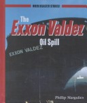 Cover of The EXXON Valdez Oil Spill
