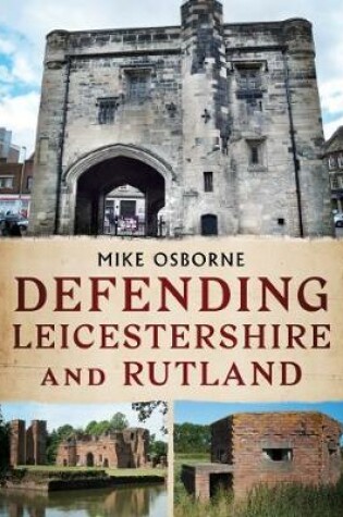 Cover of Defending Leicestershire and Rutland