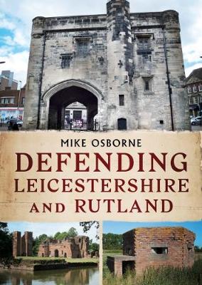 Book cover for Defending Leicestershire and Rutland