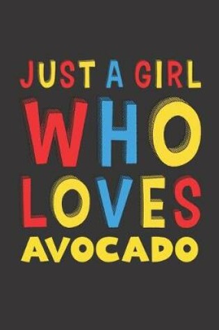Cover of Just A Girl Who Loves Avocado