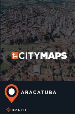 Cover of City Maps Aracatuba Brazil