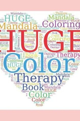 Cover of HUGE Color Therapy Mandala Coloring Book