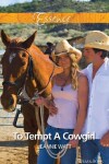 Book cover for To Tempt A Cowgirl