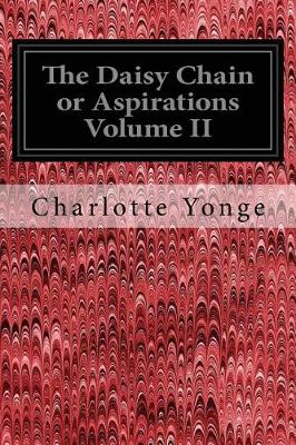 Book cover for The Daisy Chain or Aspirations Volume II