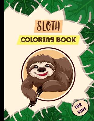 Book cover for Sloth Coloring Book for Kids