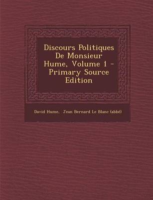 Book cover for Discours Politiques de Monsieur Hume, Volume 1