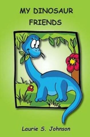 Cover of My Dinosaur Friends