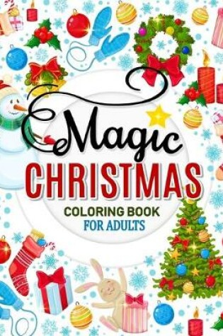 Cover of Magic Christmas Coloring Books for Adults