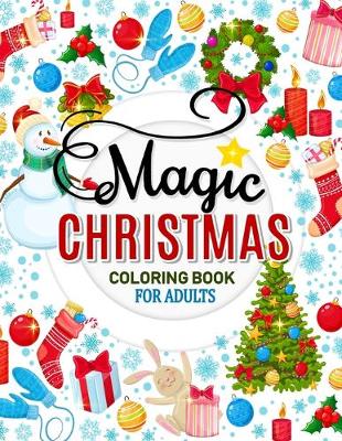 Book cover for Magic Christmas Coloring Books for Adults