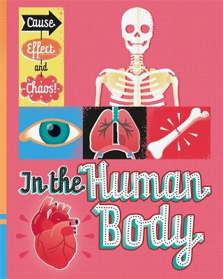 Book cover for Cause, Effect and Chaos!: In the Human Body