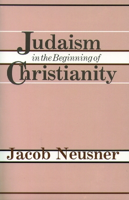 Book cover for Judaism in the Beginning of Christianity