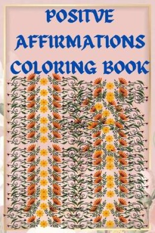 Cover of Positive Affirmations Coloring book