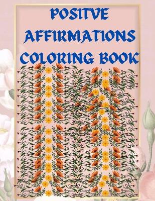 Cover of Positive Affirmations Coloring book