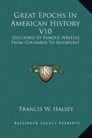 Cover of Great Epochs In American History V10