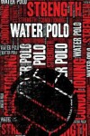 Book cover for Water Polo Strength and Conditioning Log