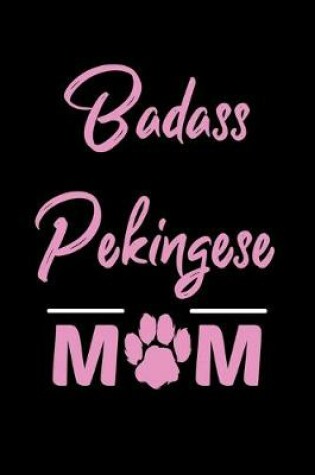 Cover of Badass Pekingese Mom