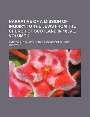 Book cover for Narrative of a Mission of Inquiry to the Jews from the Church of Scotland in 1839 Volume 2