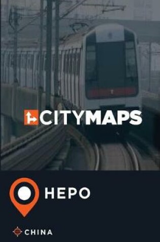 Cover of City Maps Hepo China