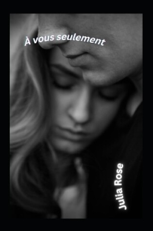 Cover of À vous seulement