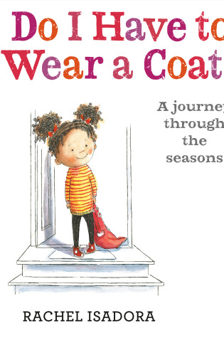 Cover of Do I Have to Wear a Coat?