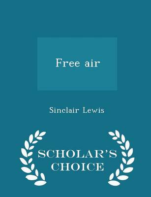 Book cover for Free Air - Scholar's Choice Edition