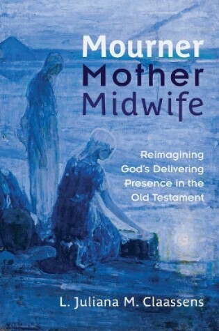 Cover of Mourner, Mother, Midwife