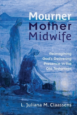 Book cover for Mourner, Mother, Midwife