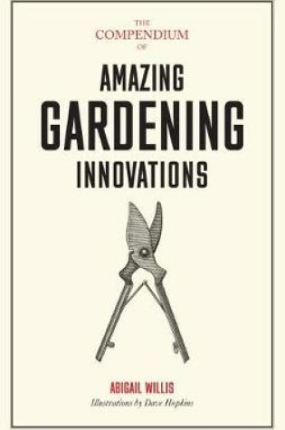 Cover of The Compendium of Amazing Gardening Innovations