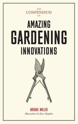 Book cover for The Compendium of Amazing Gardening Innovations