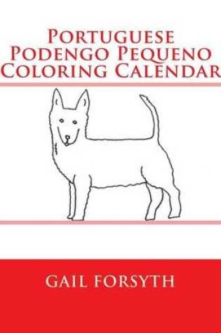 Cover of Portuguese Podengo Pequeno Coloring Calendar